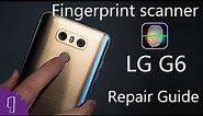 LG G6 Fingerprint Scanner Repair Guide