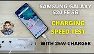 Samsung Galaxy S20 FE 5G Charging Speed Test With 25W Charger