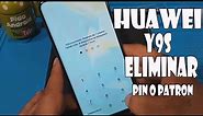 Eliminar Pin o Patron Huawei Y9s / Sin Pc