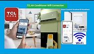 TCL AC WIFI Connection Setup | How to configure TCL Home App with TCL Smart AC | TCL AC Wifi setting