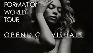 Beyoncé - Formation World Tour Stage Set + Opening Visuals (No Angel Intro)