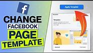 How To Change Facebook Page Template [Step by Step] 2023