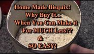 Bisquix Biscuit Mix!! A Home Made Variation Of Bisquick!