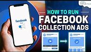Facebook Collection Ads: How to Create & Run Collection Ads in Facebook Ads (Full Guide)