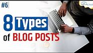8 Different Types of Blogposts & Articles Every Content Writer Must Know