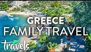 Greece's Best Destinations for Family Travel (2019) | MojoTravels