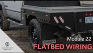 Module 22 - Flatbed Wiring