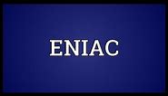 ENIAC Meaning