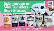 Sublimation on Mini Tumblers or Shot Glasses {FREE Templates} Gifts Ideas and Party Favors