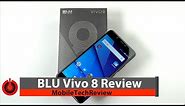 BLU Vivo 8 - the $250 Phone Worth Buying