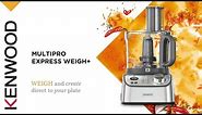 Discover Kenwood MultiPro Express Weigh+ | FDM71 Food Processor