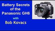 Battery Secrets of the Panasonic GH6 Camera
