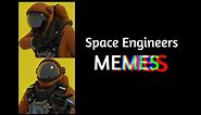 Space Engineers Memes