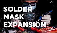 Solder Mask Expansion Deep Dive | PCB Layout