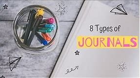 8 DIFFERENT YPES OF JOURNALS | (Journals you should start keeping)