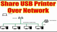 How To Share a USB Printer In Network (Windows 7 And 10) | Share USB Laser Printer