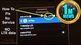 SOLVED - How to Fix No Service | No 4G LTE data | MetroPCS APN Settings on Any Phones