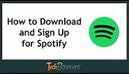 How to Download and Sign Up for the Spotify App