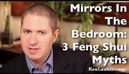 Mirrors In The Bedroom: 3 Feng Shui Myths Explained