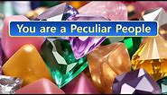 You are a Peculiar People