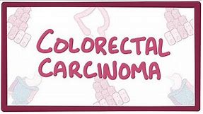 Colorectal carcinoma - causes, symptoms, diagnosis, treatment, pathology