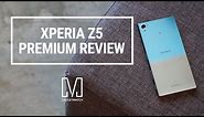 Sony Xperia Z5 Premium Review