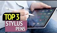 Best Stylus For Drawing | Top 3 Stylus Pens