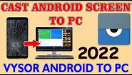 Vysor Android To PC 2022 | How To Install & Use Vysor