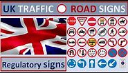 UK TRAFFIC ROAD SIGNS - Regulatory signs
