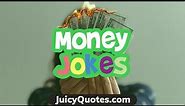 Money Jokes - Funny jokes about the dollar and other currencies