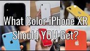 What Color iPhone XR Should YOU Get?