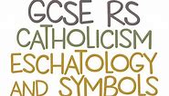 GCSE RE Catholic Christianity - Eschatology & Symbols | By MrMcMillanREvis