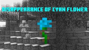 What happened to cyan flower in Minecraft?