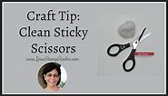 Craft Tip: Clean Sticky Scissors