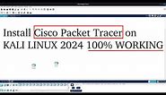 Install Cisco packet tracer on Kali linux 2024 (100% Working)