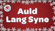 Auld Lang Syne with Sing Along Lyrics | Happy New Year Song
