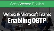Enabling One Button To Push (OBTP) For Webex & Microsoft Teams (VIMT)
