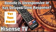 Hisense TV: Remote Not Working- Unresponsive or Slow/Delayed Response? Fixed!