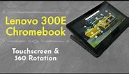 Lenovo Chromebook 300E: Affordable Touchscreen & 360 Rotation Feature