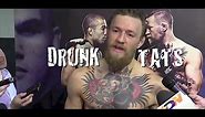 Conor McGregor Explains Being Drunk and Getting a Tattoo