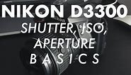NIKON D3300: QUICK and EASY Manual Settings