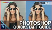 Photoshop Tutorial For Beginners - QuickStart Guide - 10 Things Photoshop Beginners Want To Know