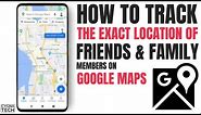 How To Track Exact Location Of Your Family Members/ Friends On Google Maps | Locate A Missing Person