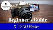 Fuji X-T200 - Basic Guide for Beginners