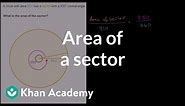 Area of a sector given a central angle | Circles | Geometry | Khan Academy