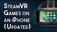 How to play SteamVR games on an iPhone with iVRy (New & Improved Version)