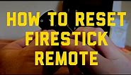 How to Reset Fire TV/Firestick Remote