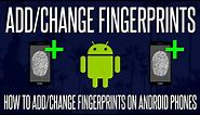 How to Change Add/Fingerprints on Android Phones
