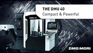 Compact 5-Axis CNC Machining: The New DMU 40
