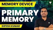 Memory Device | Primary Memory | Computer MCQs | Dipesh